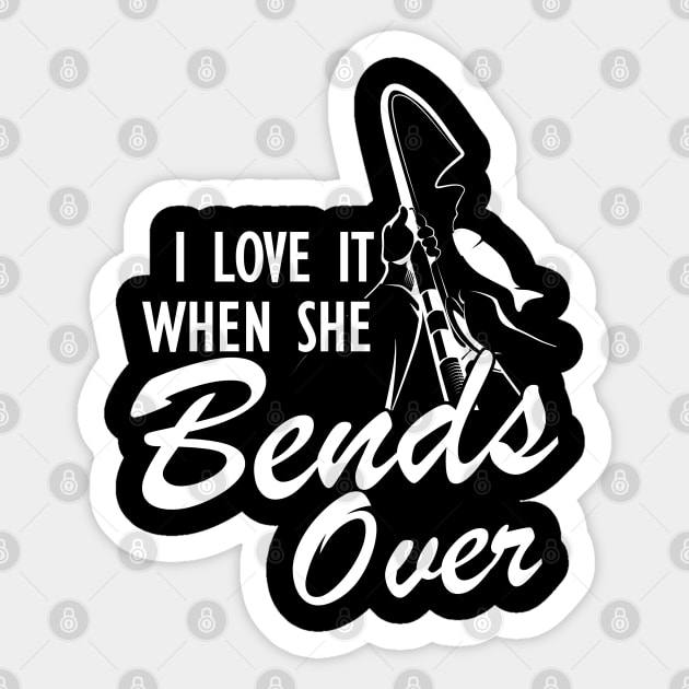 Fishing - I love when she bends over Sticker by KC Happy Shop